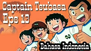 FILM: CAPTAIN TSUBASA (EPS 13) BAHASA INDONESIA