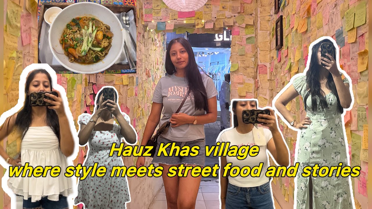 Hauz Khas village: where style meets street food and stories | vlog 
