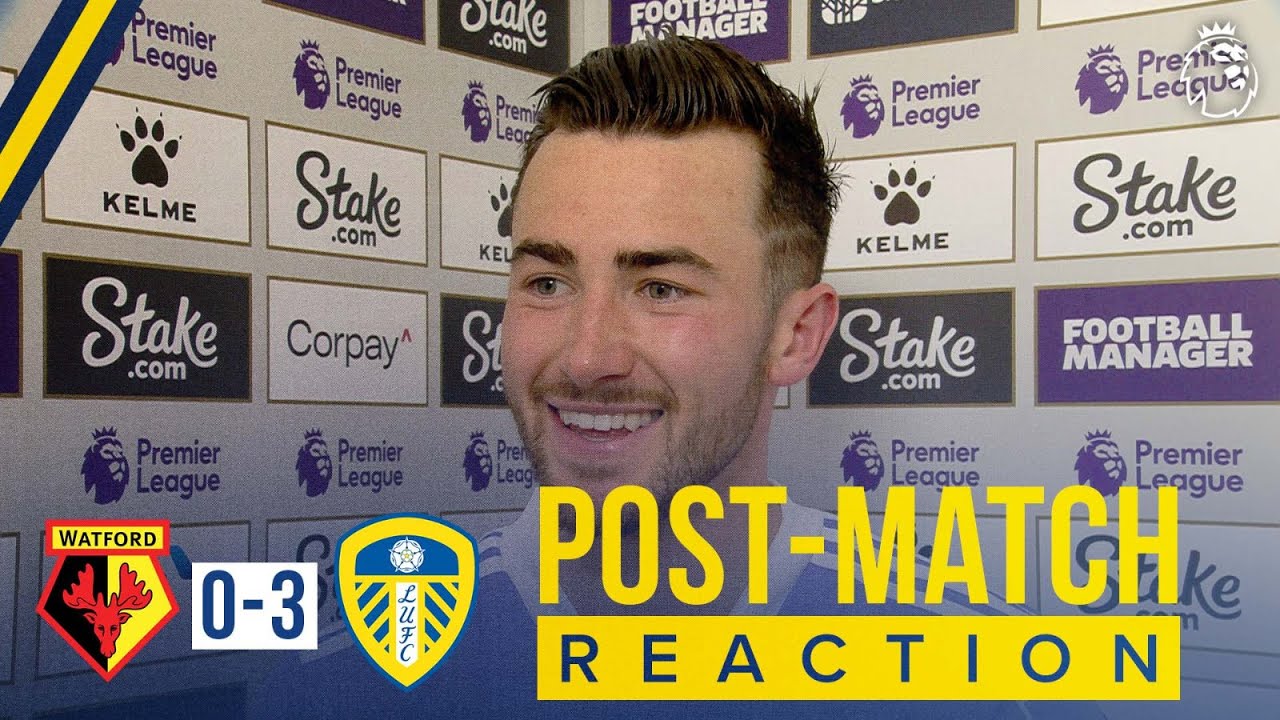 “We knew how crucial this game was” | Goalscorer Jack Harrison | Watford 0-3 Leeds United