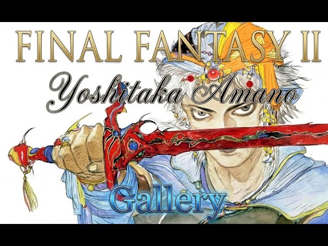Final FantasyⅡ Yoshitaka Amano gallery / ファイナルファンタジー2