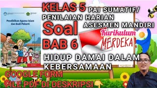 Download Lagu KELAS 5 PAI SOAL ASESMEN MANDIRI BAB 6 HIDUP DAMAI DALAM KEBERSAMAAN |  SUMATIF/ PENILAIAN HARIAN MP3