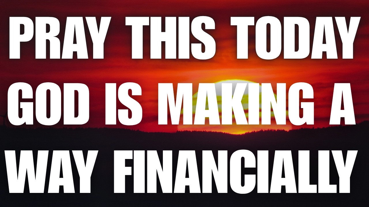 Pray This Today — God Is Making a Way Financially