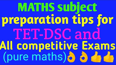 How to prepare maths for TET-DSC all competitive Exams#tet #DSC #mathspreparationtips #mathsexamtips