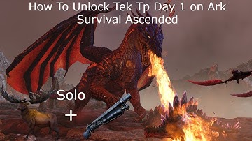 How To Get Tek Tp Solo Day 1 On Ark Survival Ascended