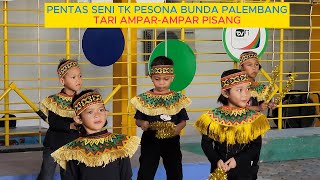 TARI AMPAR-AMPAR PISANG | PENTAS SENI TK PESONA BUNDA PALEMBANG