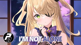 Nightcore - I'm Not Alone | Lyrics