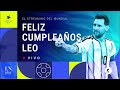 MESSI CUMPLE 39 AÑOS Y NO PARA DE HACER GOLES | EL STREAMING DEL MUNDIAL
