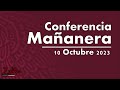 Conferencia Mañanera 10 Octubre 2023