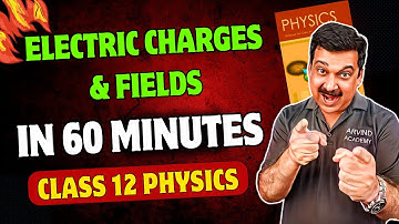 Electric Charge and Field OneShot in 60 minutes👉Chapter 1 Physics Oneshot for Class12 Boards