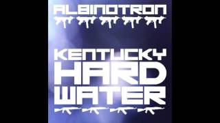 ALBINOTRON : KENTUCKY HARD WATER