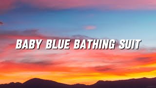 Stephen Sanchez - Baby Blue Bathing Suit (Lyric)
