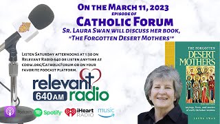 Learn about the Desert Mothers: A Catholic Forum Video Interview with Sr. Laura Swan, OSB
