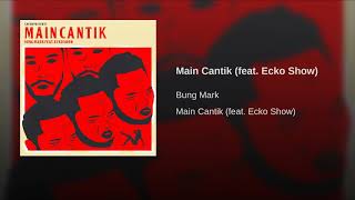 ECKO SHOW Ft BUNG MARK (MAIN CANTIK)