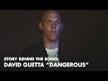 Capture de la vidéo Story Behind The Song: David Guetta “Dangerous”