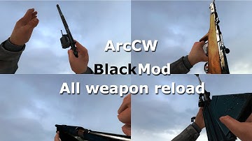 [ArcCW]-BlackMod All weapon reload