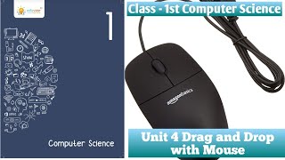 Unit 4 Drag and Drop with Mouse Class 1st computer Science Eduvate