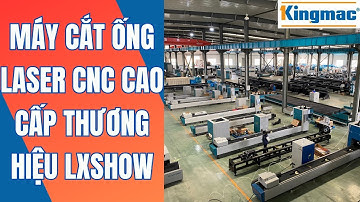 MÁY CẮT ỐNG LASER FIBER LXSHOW CAO CẤP | máy cắt ống tự động