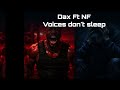 Dax x NF - Voices Don’t Sleep