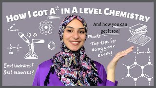 HOW I GOT A* IN A LEVEL CHEMISTRY | top tips + best websites & resources | ACE your chemistry exams