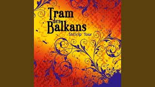 Video thumbnail of "Tram des Balkans - Erev Shel Shoshanim"