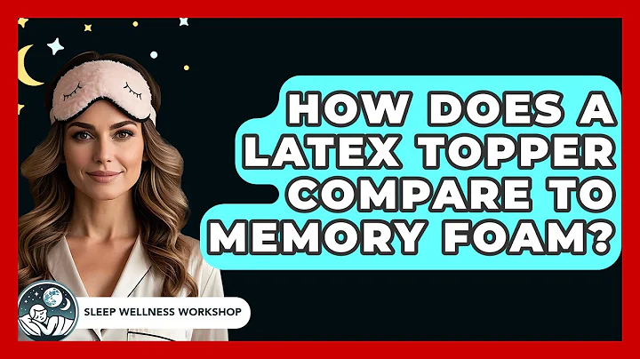 How Does A Latex Topper Compare To Memory Foam? - Sleep Wellness Workshop