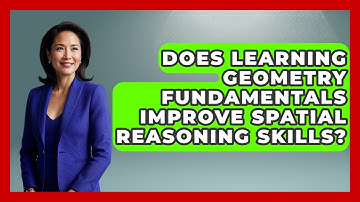 Does Learning Geometry Fundamentals Improve Spatial Reasoning Skills? - All About Geometry