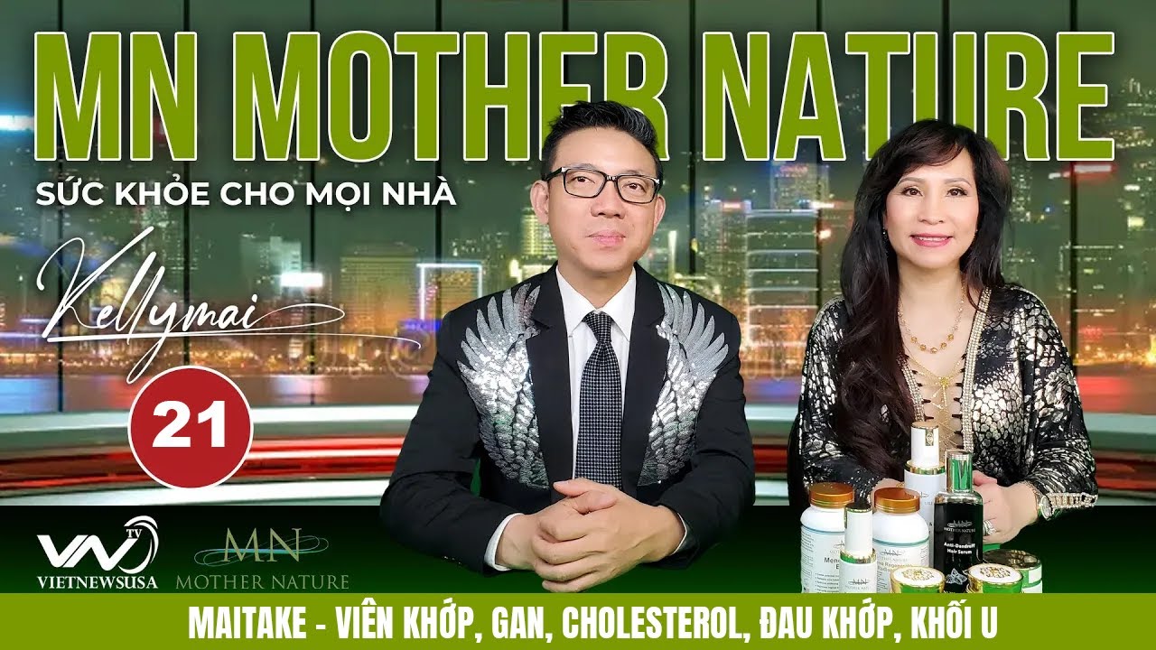MN Mother Nature số 21 Maitake Viên Khớp, Gan, Cholesterol, Đau Khớp