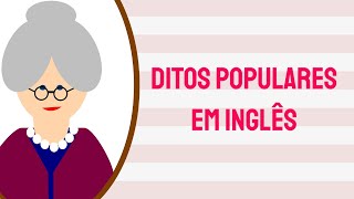 Ditos Populares em Inglês