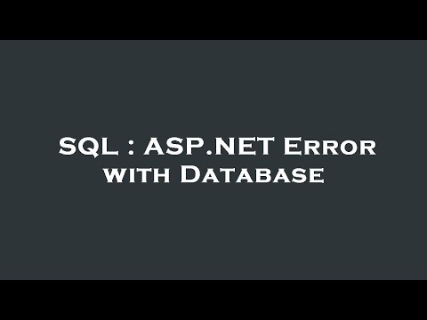 SQL : ASP.NET Error with Database