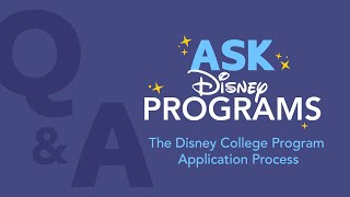 Ask Disney Programs | The Disney College Program Application Process