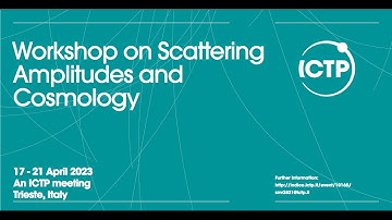 Workshop on Scattering Amplitudes and Cosmology | (smr 3831) – DAY 4