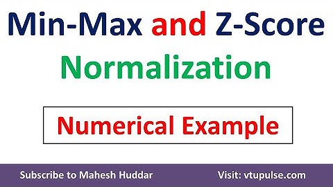 min-max normalization Z Score Normalization Data Mining Machine Learning Dr. Mahesh Huddar
