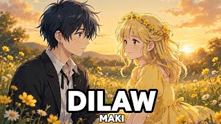 DILAW by MAKI with Lyrics