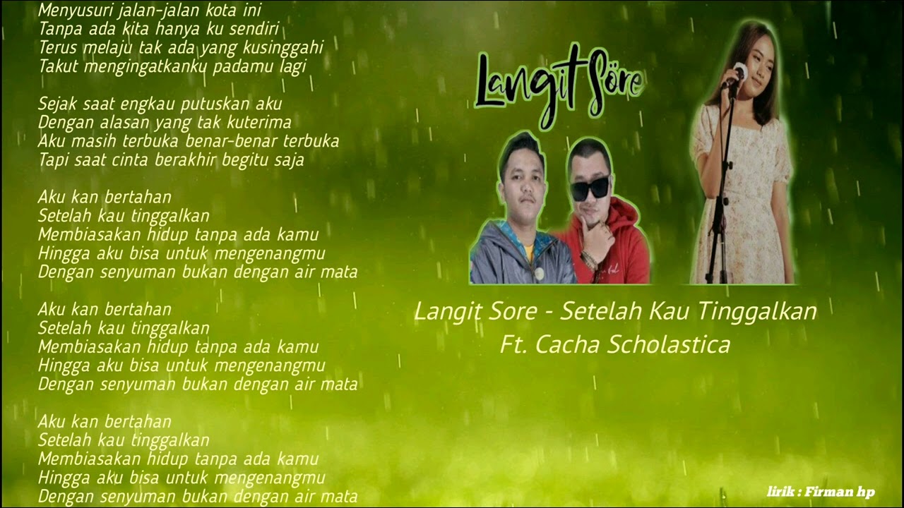 Langit Sore - Setelah Kau Tinggalkan Ft. Cacha Scholastica (Lirik)
