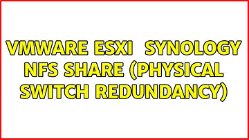 VMware ESXi ＜＞ Synology NFS Share (Physical Switch Redundancy)