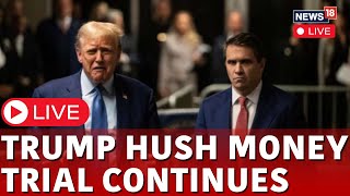 Donald Trump News Live | Hush Money Trial News | US News Live | Trump Latest News | News18 | N18L