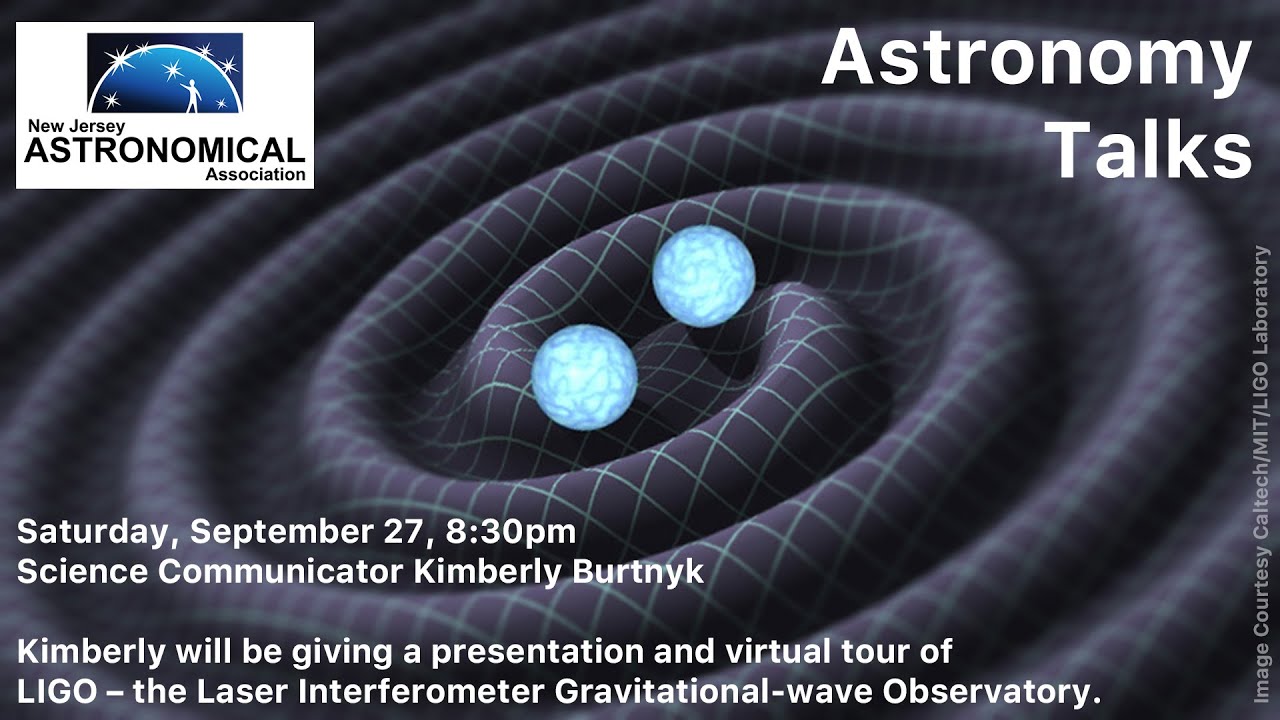 NJAA Tonight - "Science Communicator Kimberly Burtnyk - LIGO Observatory "
