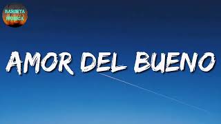 Calibre 50 - Amor Del Bueno Letralyrics