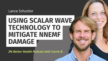 Lance Schuttler, Founder of EMF Harmonized, on Scalar Wave Technology to Mitigate nnEMF Damage
