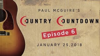 Paul McGuire's Country Countdown Episode 6 - January 25, 2018