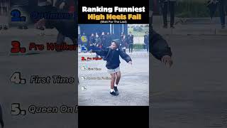Ranking Funniest High Heels Fail