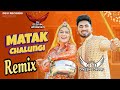 Matak chalungi song remix  sapna choudhary ft dinesh loharu new haryanvi song 2024