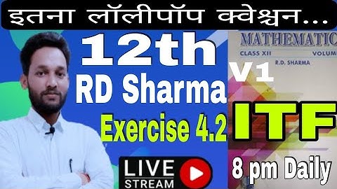 ITF Solutions - Part 1 | Exercise 4.2 | RD Sharma Mathematics Class 12th | By Sintu Sir STAR ENGLISH