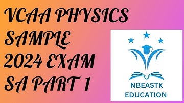 2024 VCE Physics Exam Sample Paper Short Answer Part 1 (Q1-8) Suggested Solutions