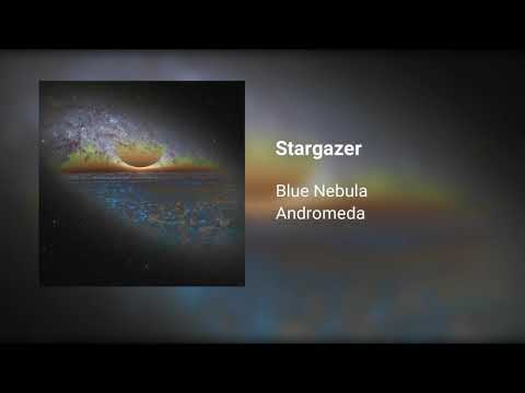 Watch Blue Nebula - Stargazer on YouTube Watch Blue Nebula - Stargazer on YouTube