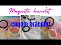 Magnetic bracelet how to make couple heart charm bracelet  tutorial in hindi small business