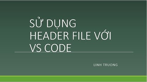 Hướng dẫn add file header vào visual studio