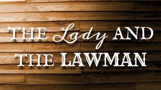The Lady And The Lawman