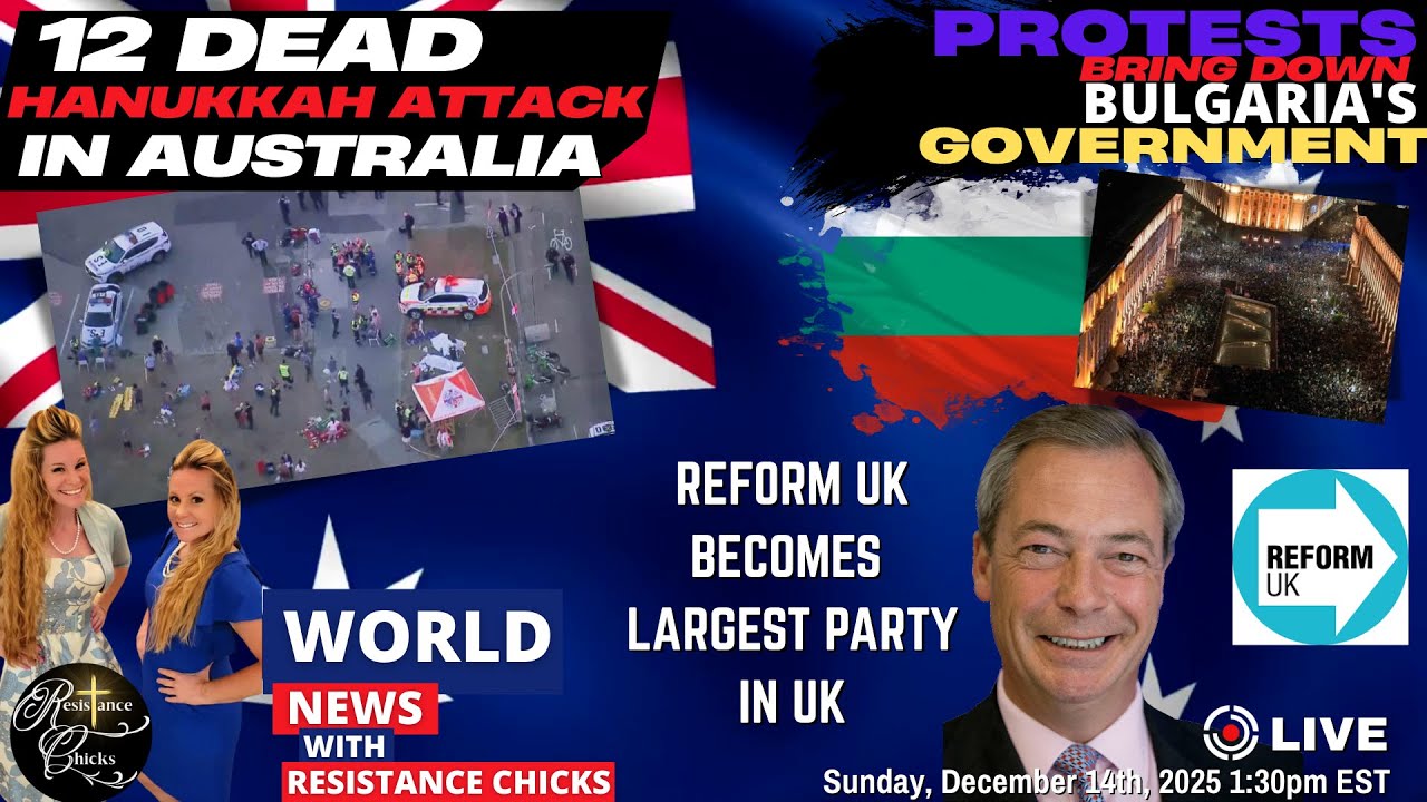 BREAKING Australia: 12 Dead In Hanukkah Attack | Bulgaria: Protests Bring Down Government | 12/14/25