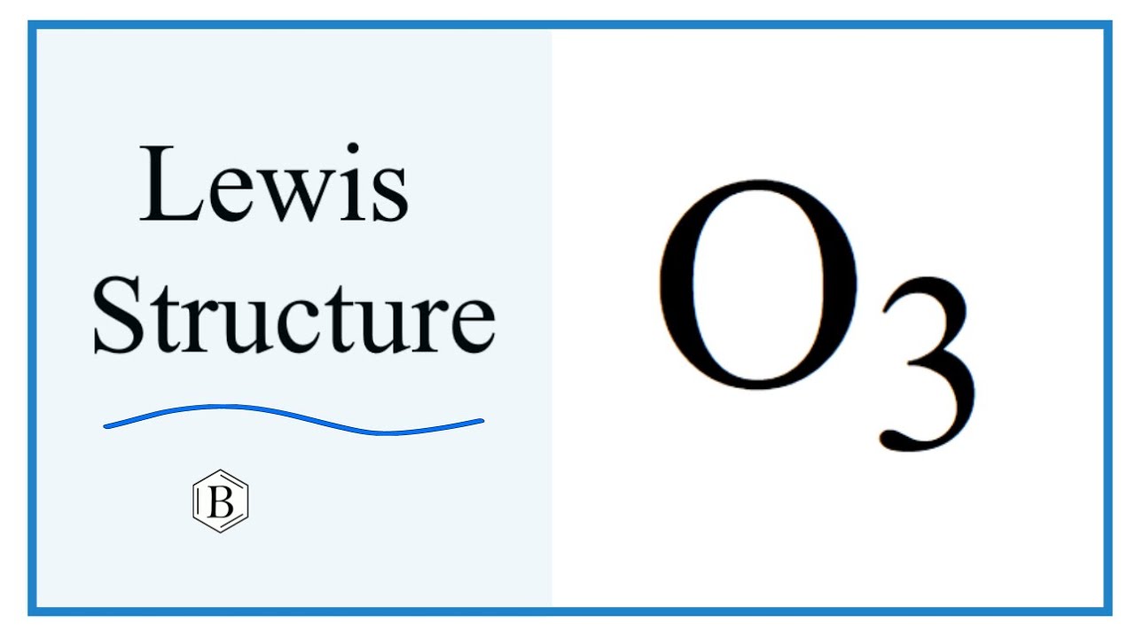Cách vẽ cấu trúc Lewis của o3 lewis structure đơn giản và dễ hiểu